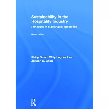 Sustainability in the Hospitality Industry 2nd Ed: Principles of Sustainable Operations