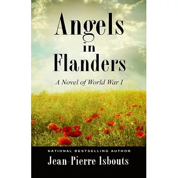 Angels in Flanders: A Novel of World War One
