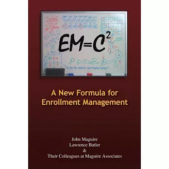 Em=c2: A New Formula for Enrollment Management