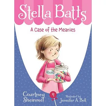 Stella Batts : a case of the meanies /