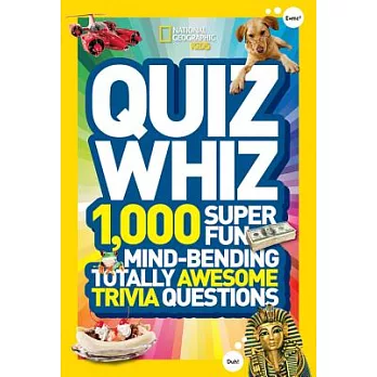 Quiz whiz : 1,000 super fun mind-bending totally awesome trivia questions.