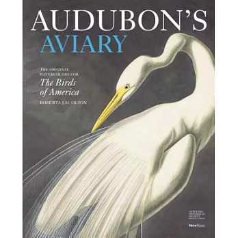 Audubon’s Aviary: The Original Watercolors for The Birds of America
