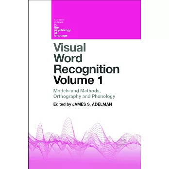 Visual Word Recognition Volume 1: Models and Methods, Orthography and Phonology
