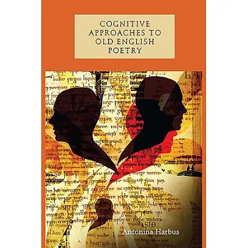 Cognitive Approaches to Old English Poetry