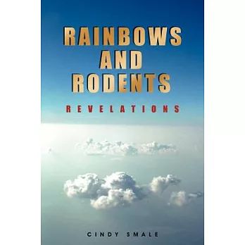 Rainbows and Rodents: Revelations