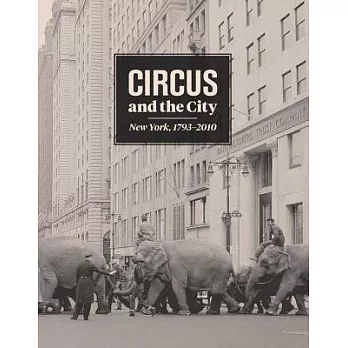 Circus and the City: New York, 1793-2010