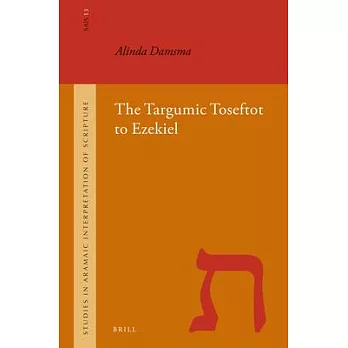 The Targumic Toseftot to Ezekiel