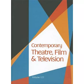 Contemporary Theatre, Film and Television: A Biographical Guide Featuring Performers, Directors, Writers, Producers, Designers,