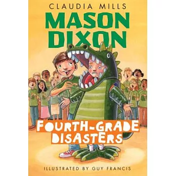 Mason Dixon : fourth-grade disasters /