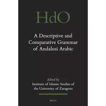 A Descriptive and Comparative Grammar of Andalusi Arabic