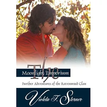 The Moonlight Emporium: Further Adventures of the Ravenwood Clan