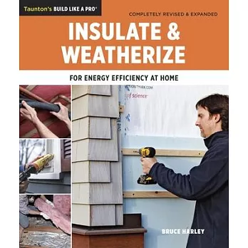 Insulate and Weatherize: For Energy Efficiency at Home