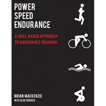 Power, Speed, Endurance: A Skill-Based Approach to Endurance Training
