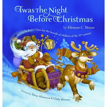 Twas the Night Before Christmas: Edited by Santa Claus for the Benefit of Children of the 21st Century