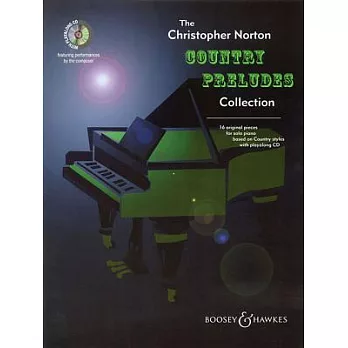 The Christopher Norton Country Preludes Collection: 16 Original Pieces for Solo Piano Based on Country Styles