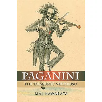 Paganini: The ’demonic’ Virtuoso