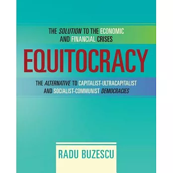 Equitocracy: The Alternative to Capitalist-ultracapitalist and Socialist-communist Democracies