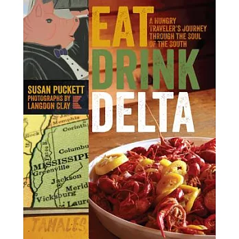 Eat Drink Delta: A Hungry Traveler’s Journey Through the Soul of the South