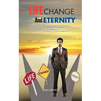 Life, Change and Eternity