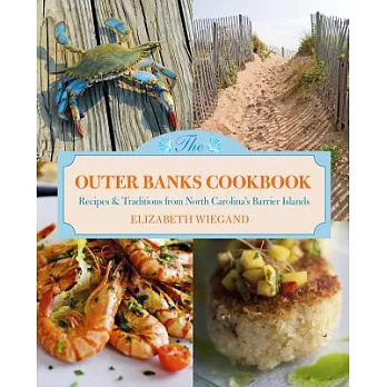 Outer Banks Cookbook: Recipes & Traditions from North Carolina’s Barrier Islands