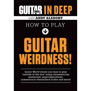 Guitar World in Deep- How to Play Guitar Weirdness