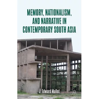 Memory, Nationalism, and Narrative in Contemporary South Asia: Memory’s Edge