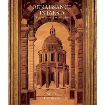 Renaissance Intarsia: Masterpieces of Wood Inlay