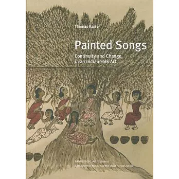Painted Songs: Continuity and Change in Indian Folk Art
