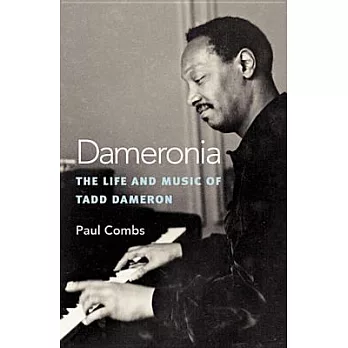 Dameronia: The Life and Music of Tadd Dameron