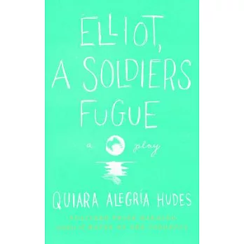 Elliot, a Soldier’s Fugue