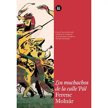 Los muchachos de la calle Pal / The Paul Street Boys