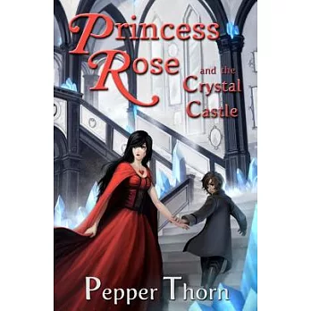 Princess Rose and the Crystal Castle