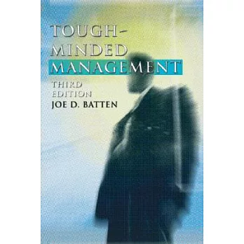 Tough-Minded Management: Third Edition