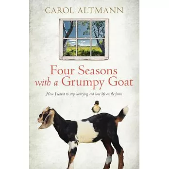 Four Seasons With a Grumpy Goat
