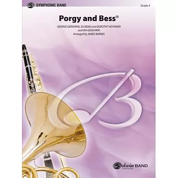 Porgy and Bess: Featuring I Got Plenty O’ Nuttin’, It Ain’t Necessarily So, Summertime, Crab Man, and Bess, You Is My Woman N