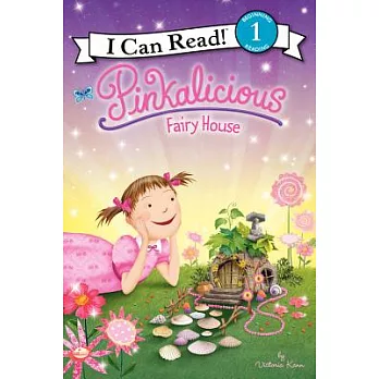 Pinkalicious: Fairy House（I Can Read Level 1）
