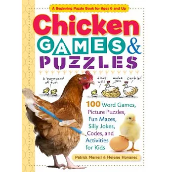 Chicken Games & Puzzles: 100 Word Games, Picture Puzzles, Fun Mazes, Silly Jokes, Codes, and Activities for Kids