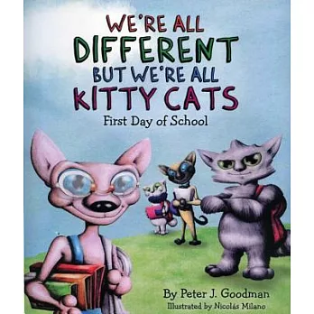 We’re All Different But We’re All Kitty Cats: First Day of School