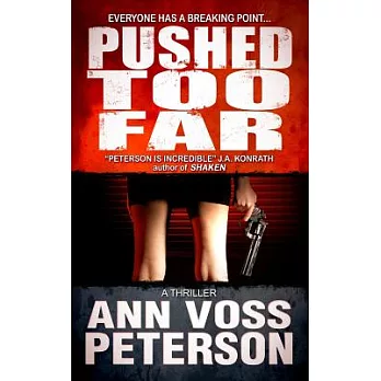 Pushed Too Far: A Thriller