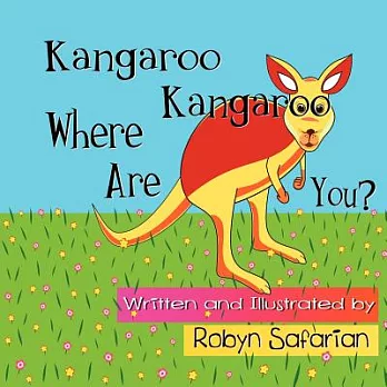 Kangaroo Kangaroo Where Are You? A Delightful Children’s Picture Book