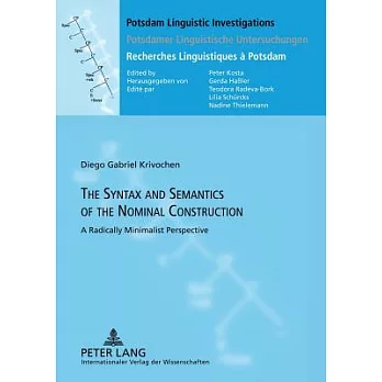 The Syntax and Semantics of the Nominal Construction: A Radically Minimalist Perspective