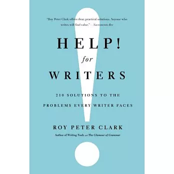 Help! for Writers: 210 Solutions to the Problems Every Writer Faces