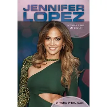 Jennifer Lopez: Actress & Pop Superstar: Actress & Pop Superstar