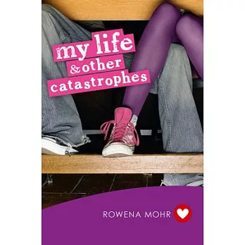 My Life & Other Catastrophes