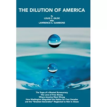 The Dilution of America: The Traps of a Bloated Bureaucracy