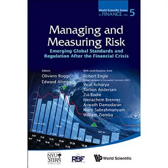 Managing and Measuring Risk: Emerging Global Standards and Regulations After the Financial Crisis