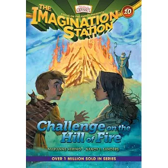 The imagination station. 10, challenge on the hill of fire