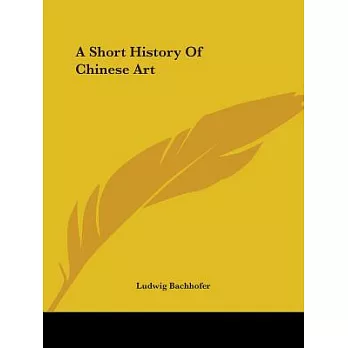 A Short History of Chinese Art