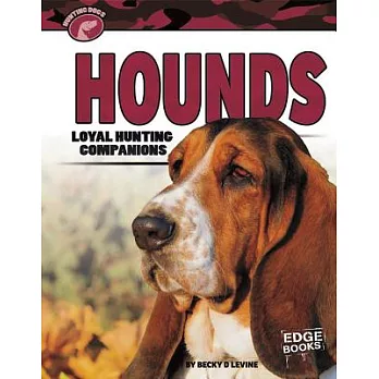Hounds : loyal hunting companions /