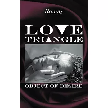 Love Triangle: Object of Desire